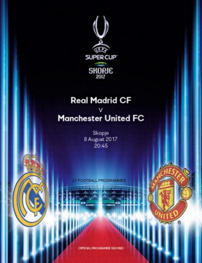 2017 SUPER CUP - MAN UTD v REAL MADRID